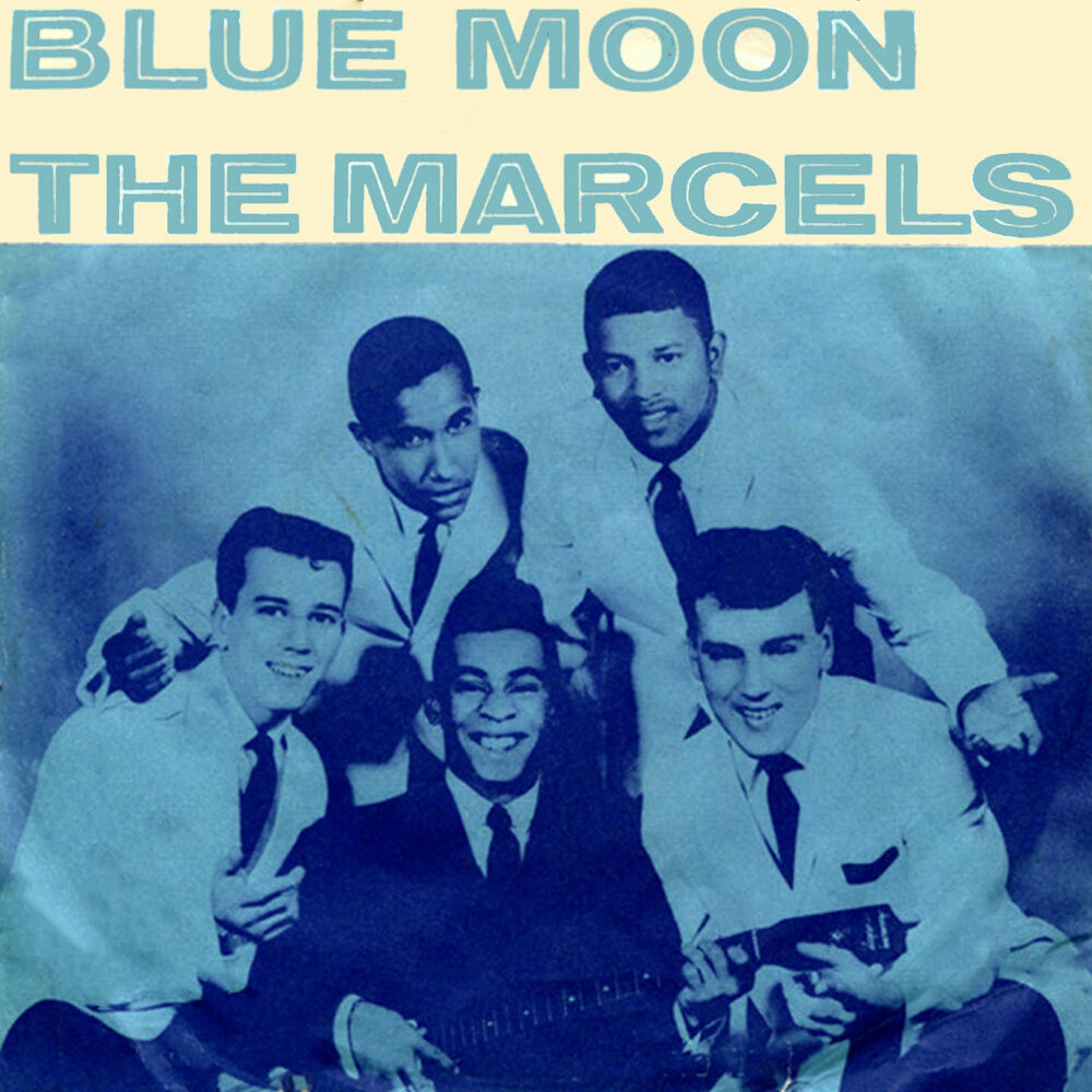 Слушать песни голубая луна. The Marcels Blue Moon. The Marcels the Marcels - Blue Moon. Moon Blue группа. The Marcels - Blue Moon пластинка.
