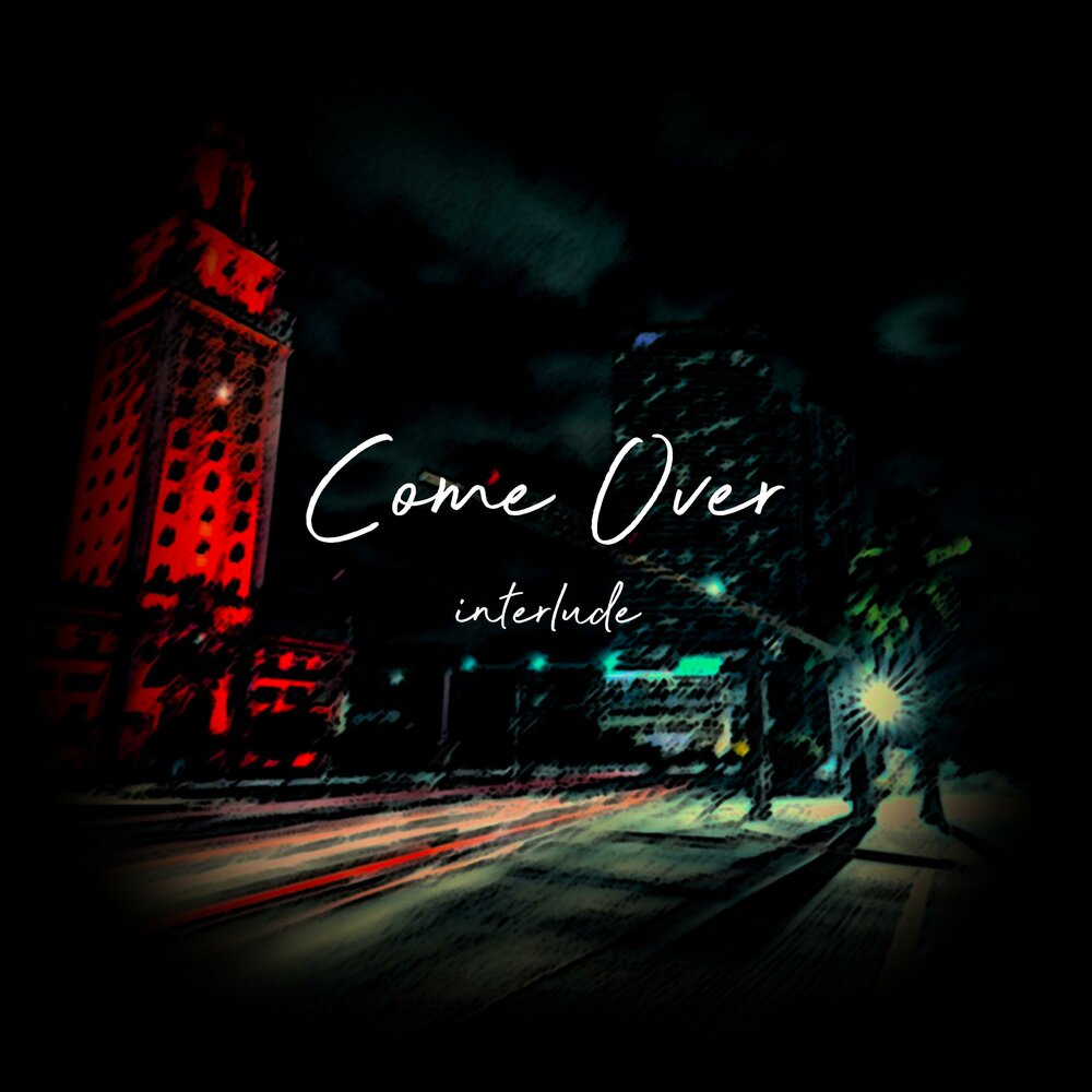 Come over to a place. Come over to a place