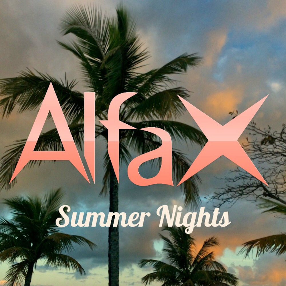 Alpha time. Summer Nights. Alfa-x. Alpha x Florida.