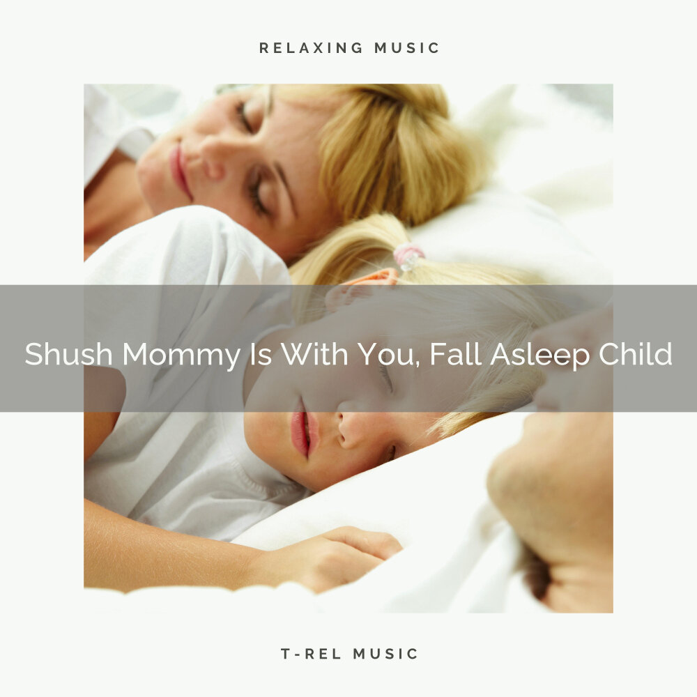 Песня sleep on dear little child day. Mommy Noise. Mother and Baby Soft White Noise - Fall asleep fast. Relax and Tense meme.