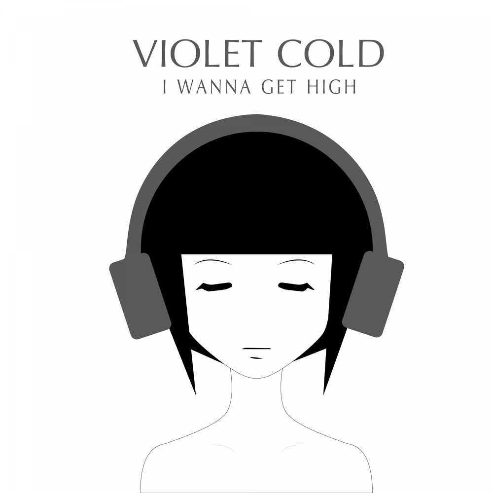 Get high. Violet Cold. Violet Cold группа. Wanna get High шапка. Эмин Гулиев Violet Cold.