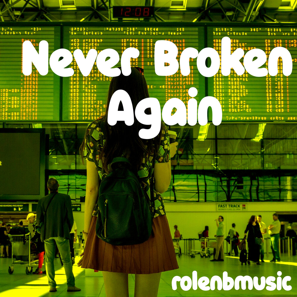 Never be broken