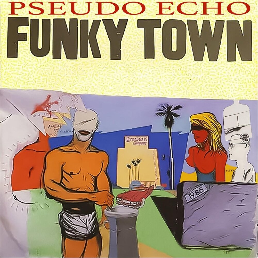 Funky town cartel. Funky Town pseudo Echo. Funkytown обложка. Funky Town обложка.