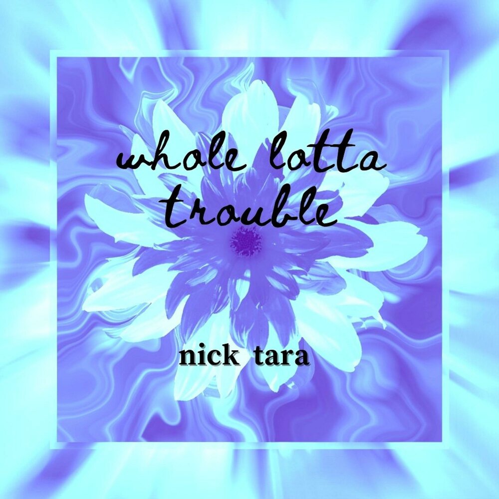 Tara слушать. Whole Lotta Trouble.