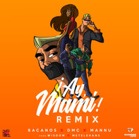 DMC, Mannu & Bacanos