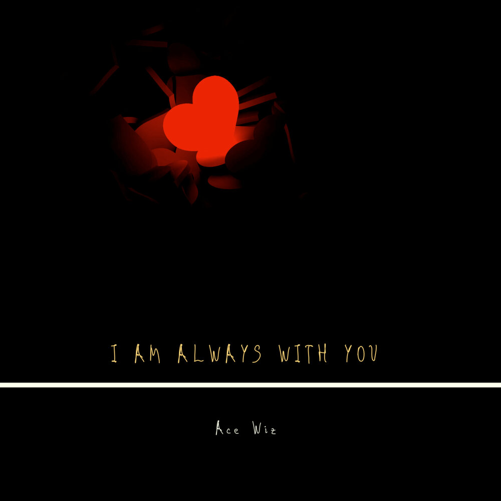 I am always with you. I am with you always. with you.