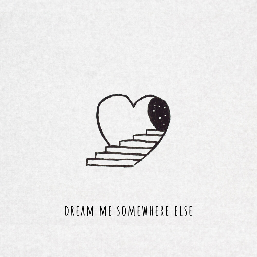 Somewhere else. Dream me саундтрек. i dream. go be fat somewhere else.