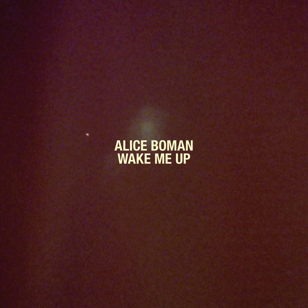 I wake песня. Alice Wake. Alice Boman. Alice Boman обложка. Waiting Alice Boman.