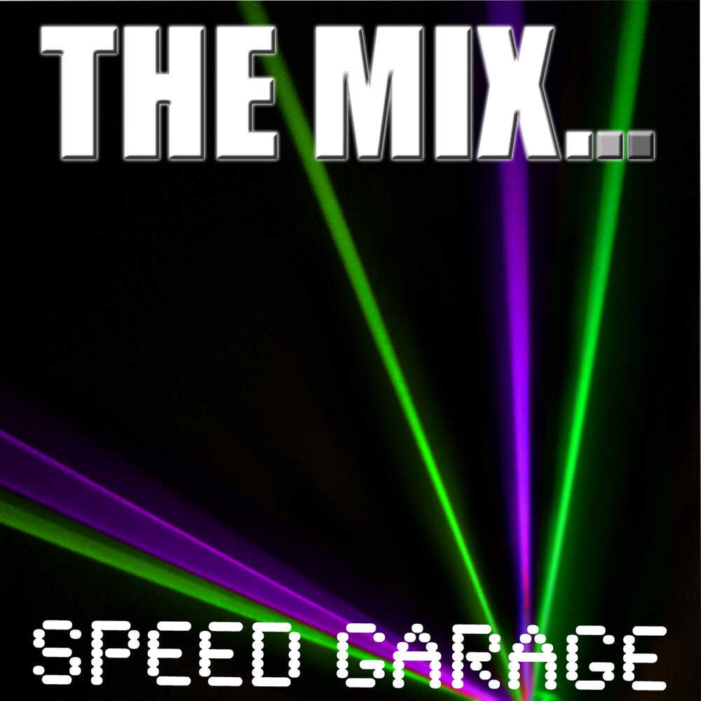 Слушать спид гараж. Speed Mix. СПИД гараж слушать. Speed Garage.