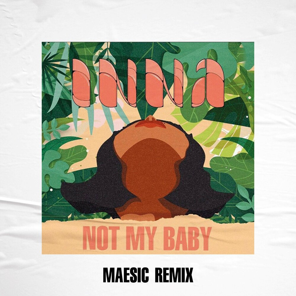 My baby remix. Not my baby inna. My baby ремикс. Madison beer baby. Ty dolla $ign.