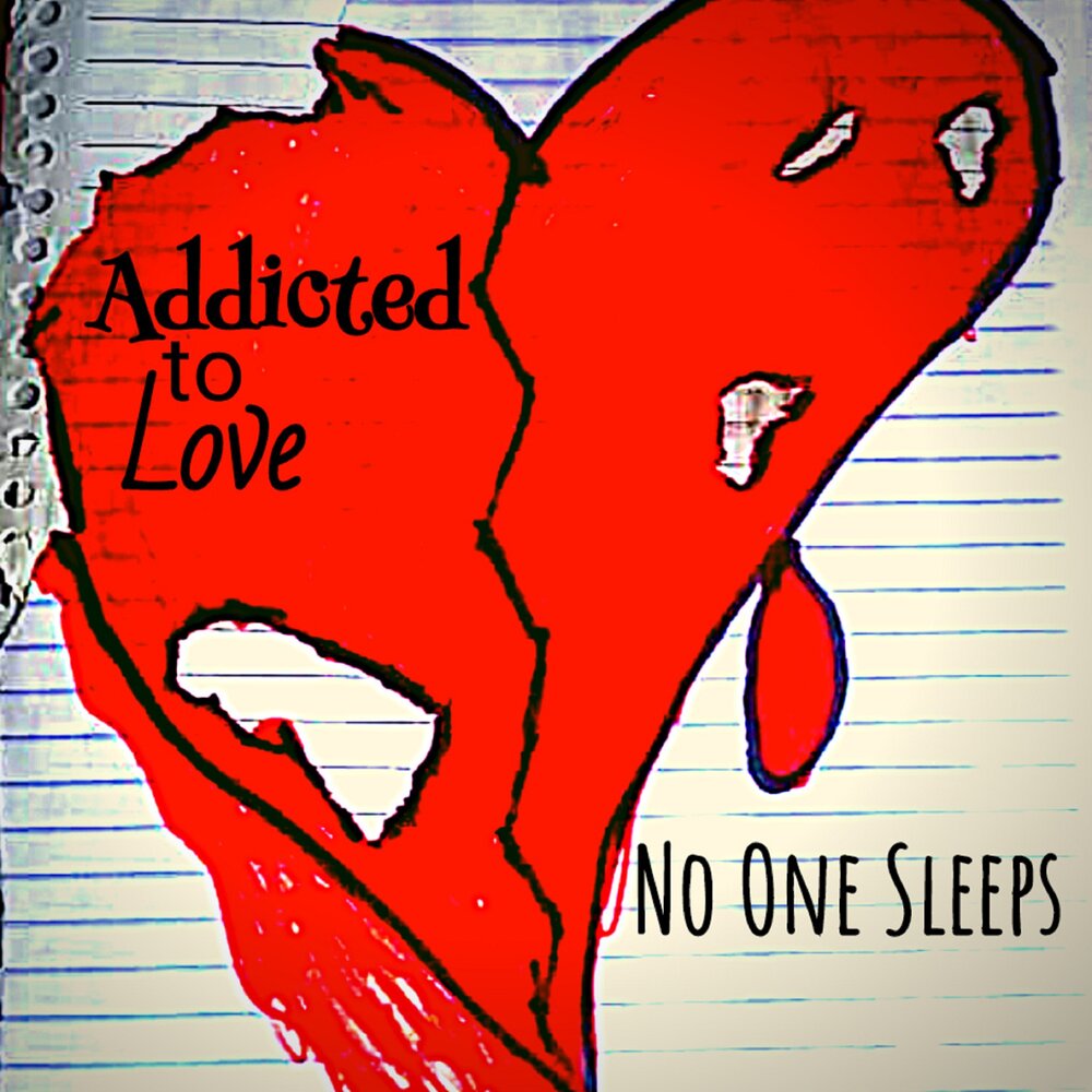 The one that sleeps. Addicted to Love слушать.