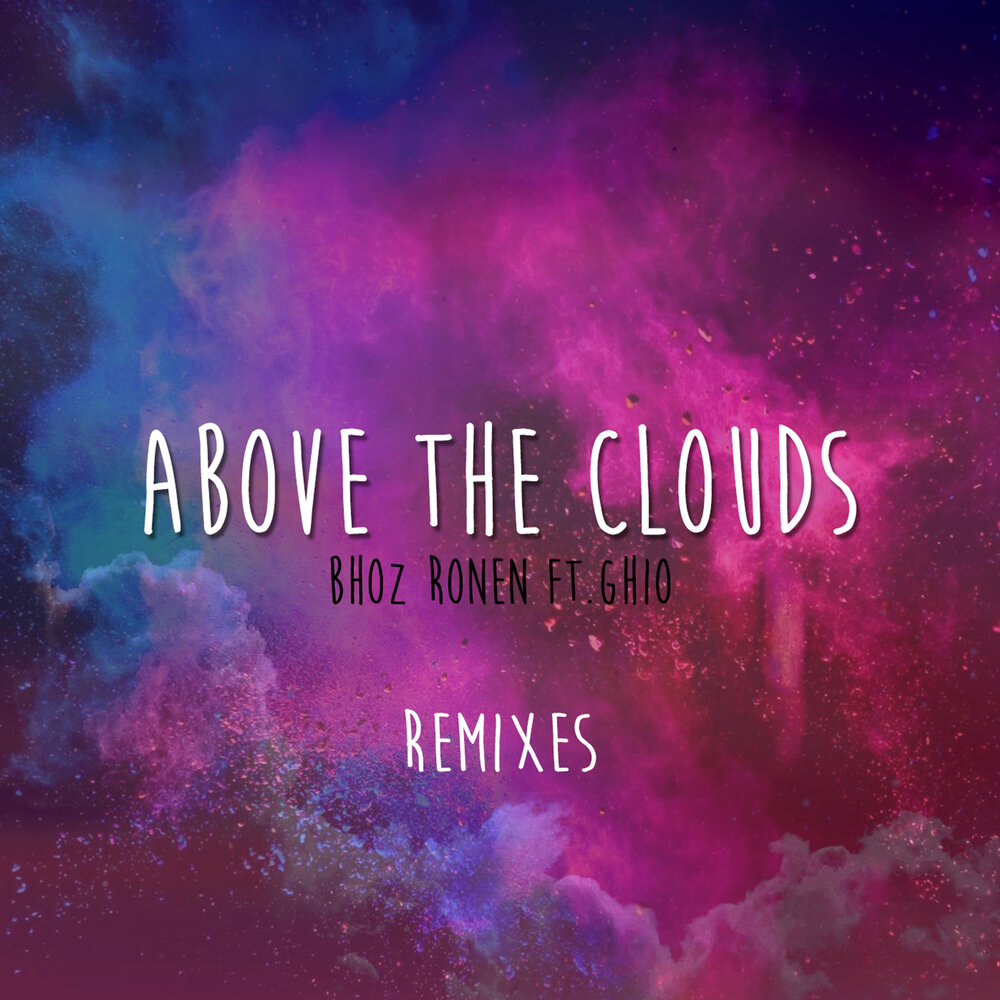 Облака ремикс слушать. Трек clouds Remix. Let go Ronen.