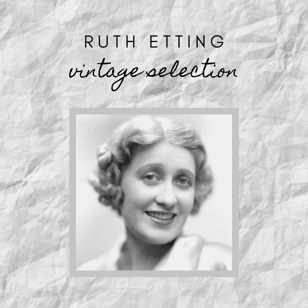 Ruth Etting.