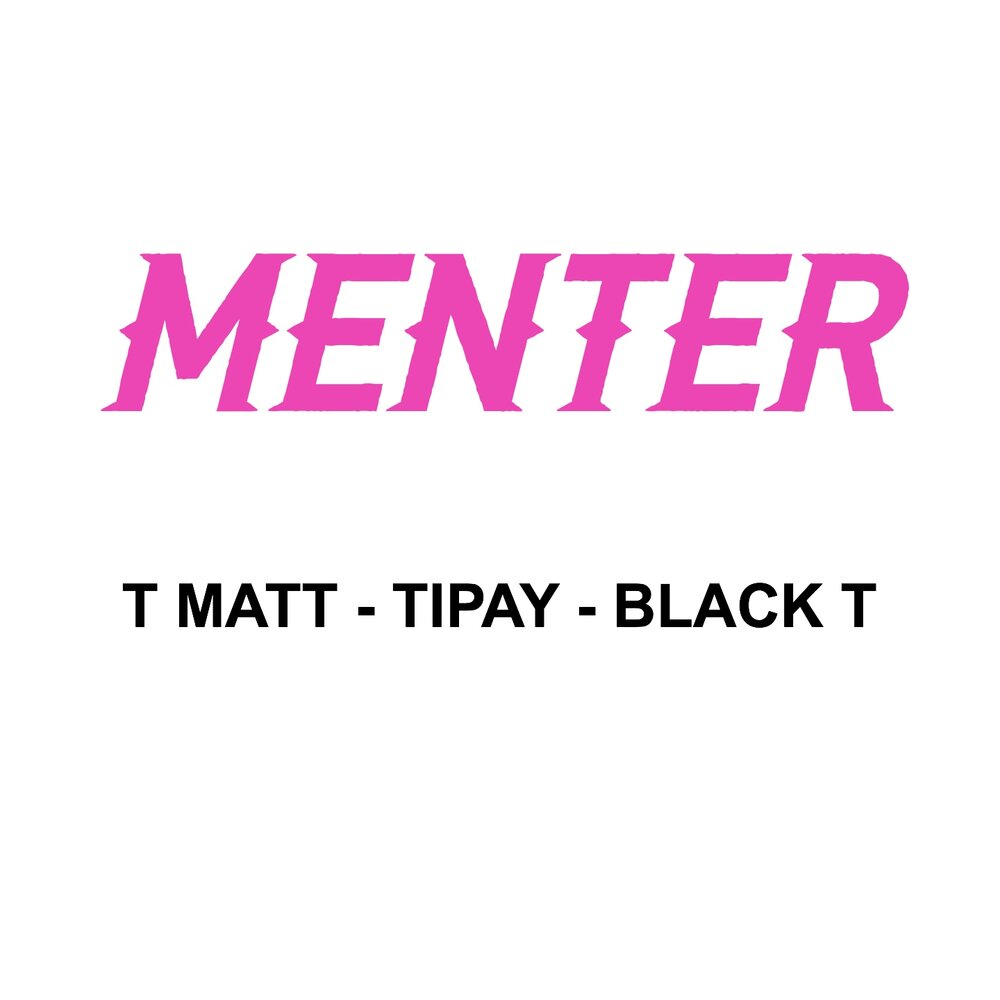 T matt. Menter.