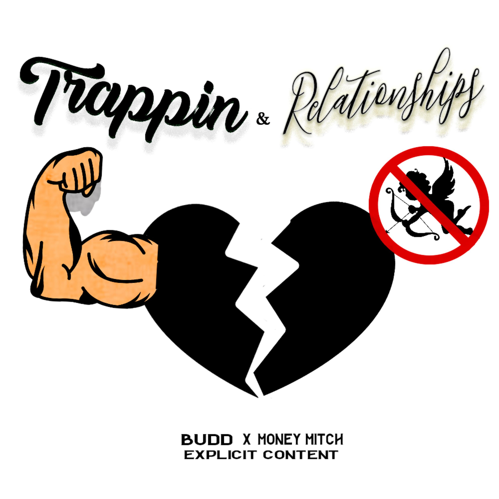 Trappin' & Relationships Money Mitch, Budd слушать онлайн на Яндек...
