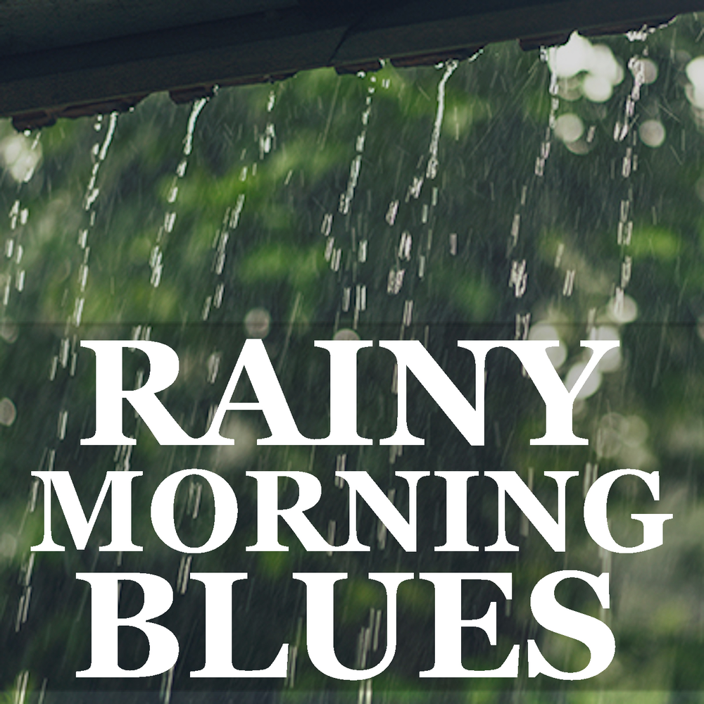 This morning it rains. Morning Blues. Morning Blues meaning.