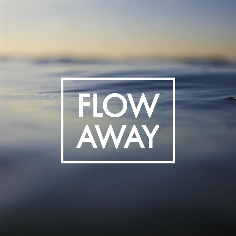 Flow away