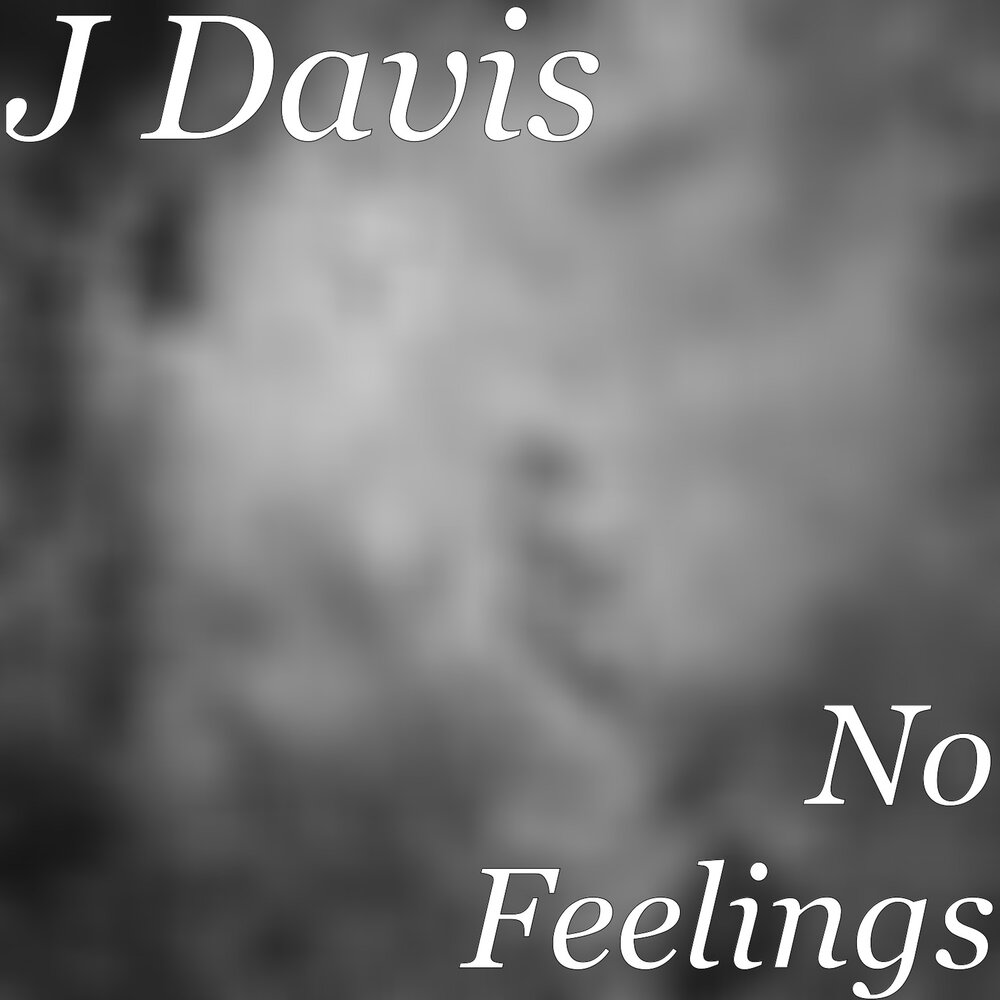 No Feelings J Davis, AOB Eazy слушать онлайн на Яндекс Музыке.