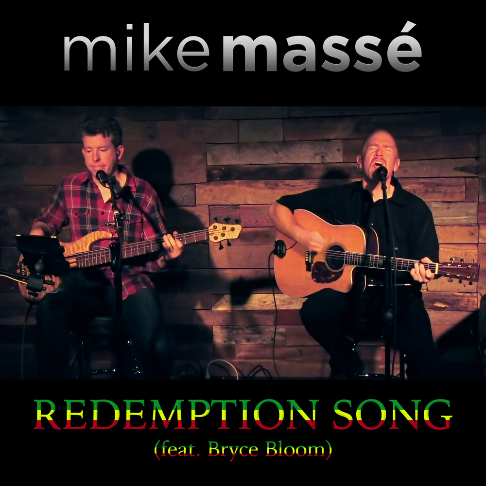 Redemption song. Mike Masse.