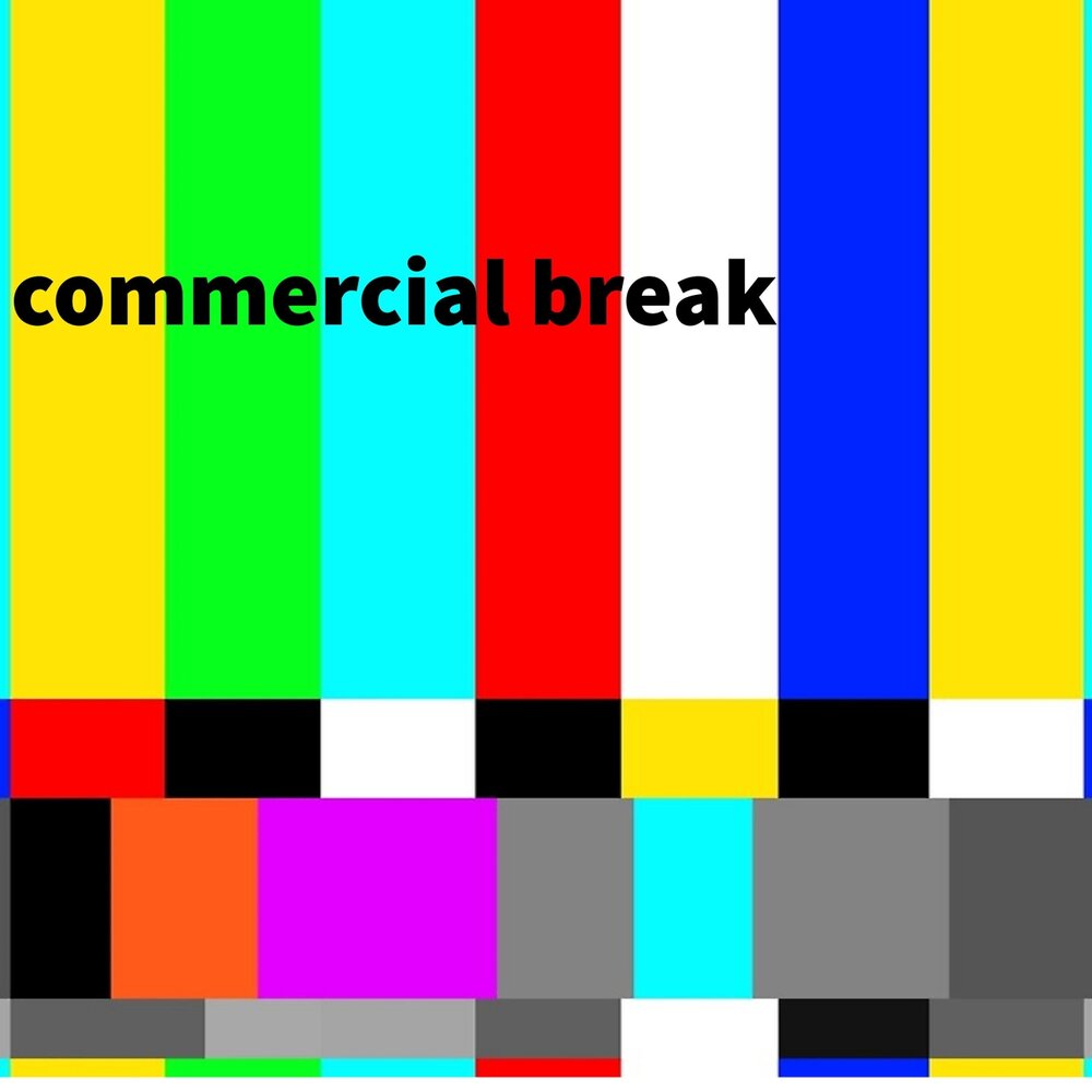 Commercial break