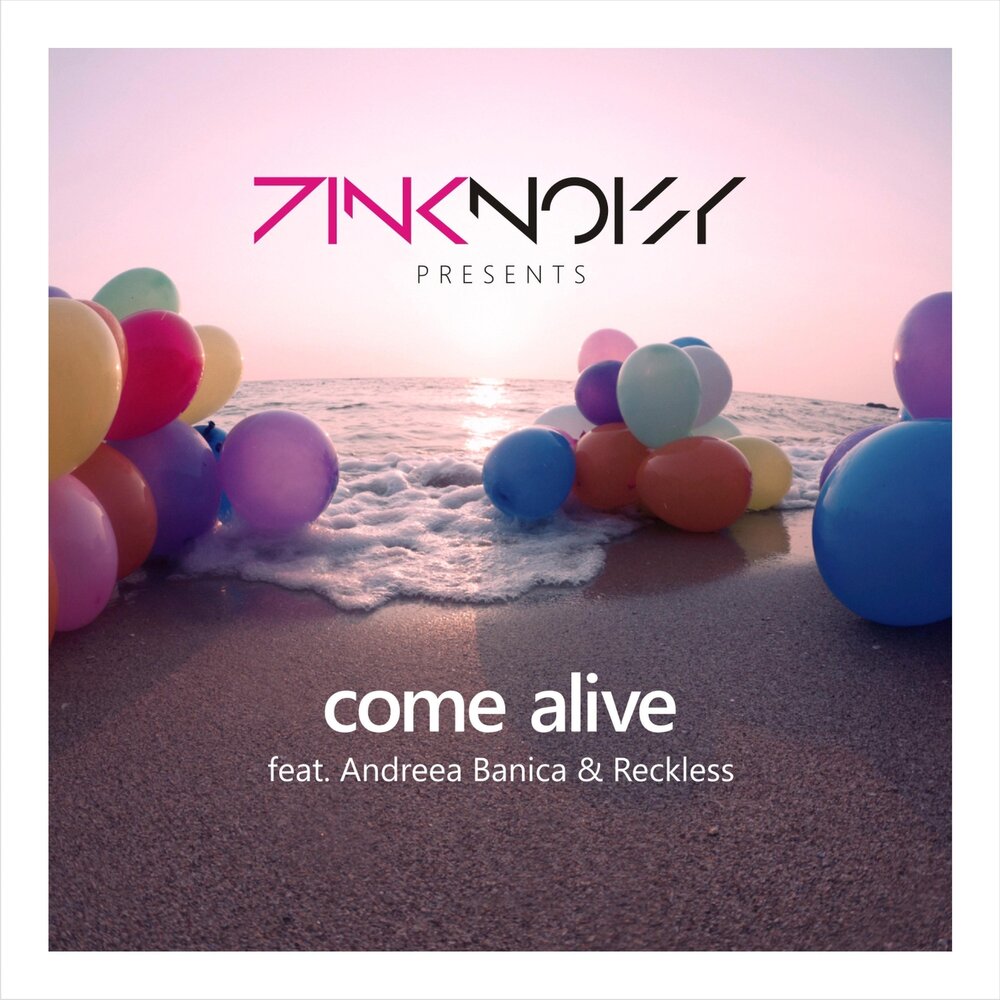 Come Alive. Pink Noisy. Andreea_Pink. "Pink Noisy" && ( исполнитель | группа | музыка | Music | Band | artist ) && (фото | photo).