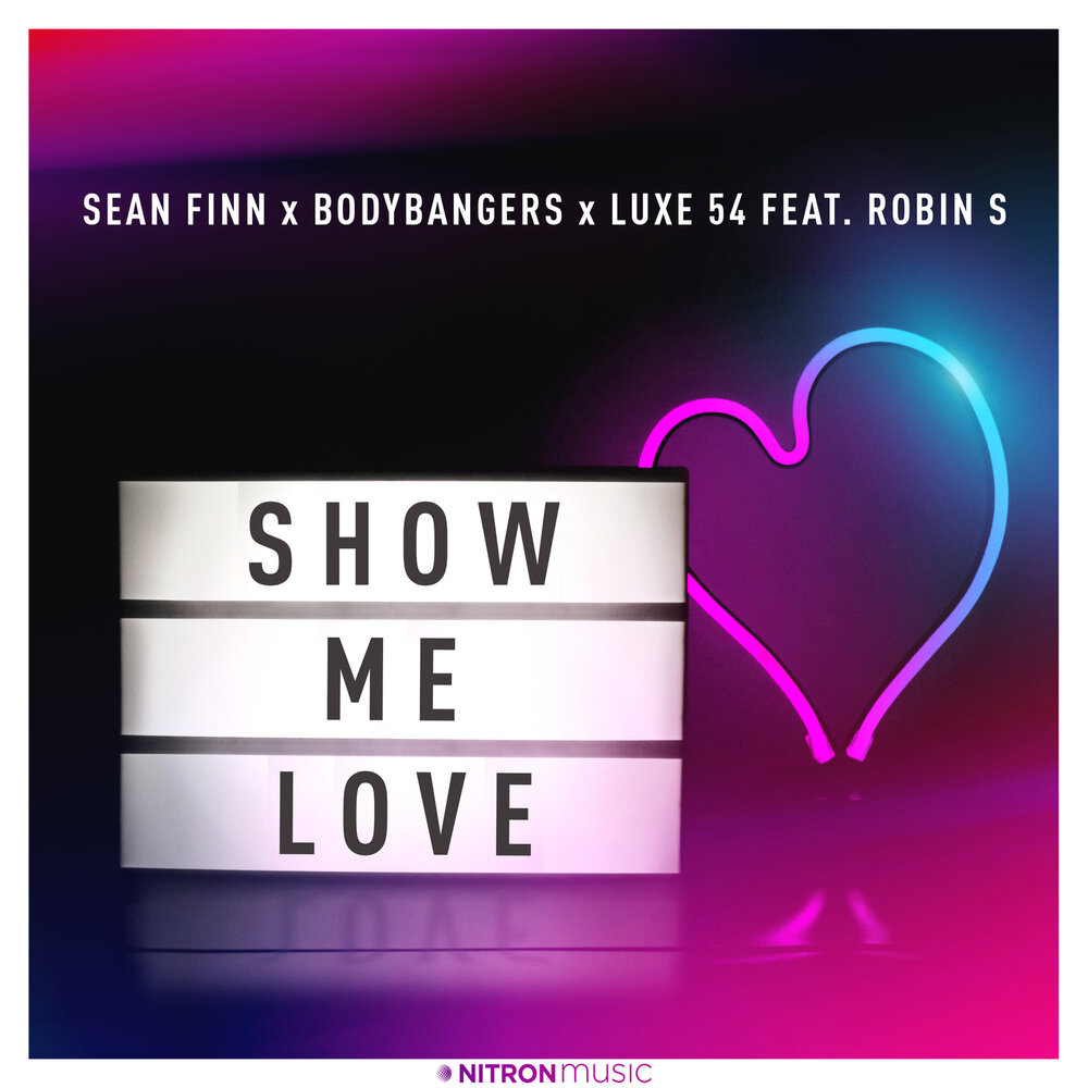 Me love sean. Robin s - show me Love. Sean Finn/Bodybangers/Luxe 54/Robin s - show me Love (record Mix). Sean Finn show me Love. Robin s - show me Love (1990).