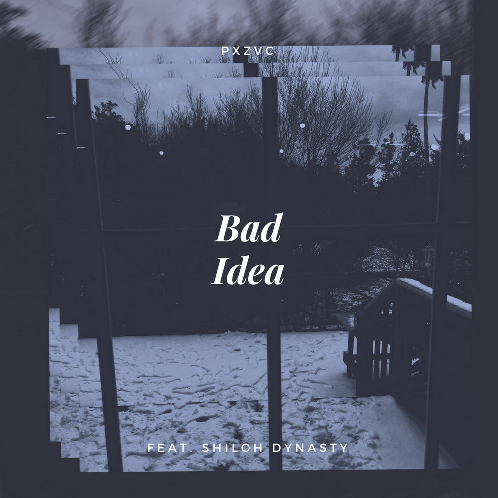 Bad idea текст. Bad idea pxzvc. Bad idea Shiloh. Shiloh Dynasty альбом. Обложка песни Bad idea.