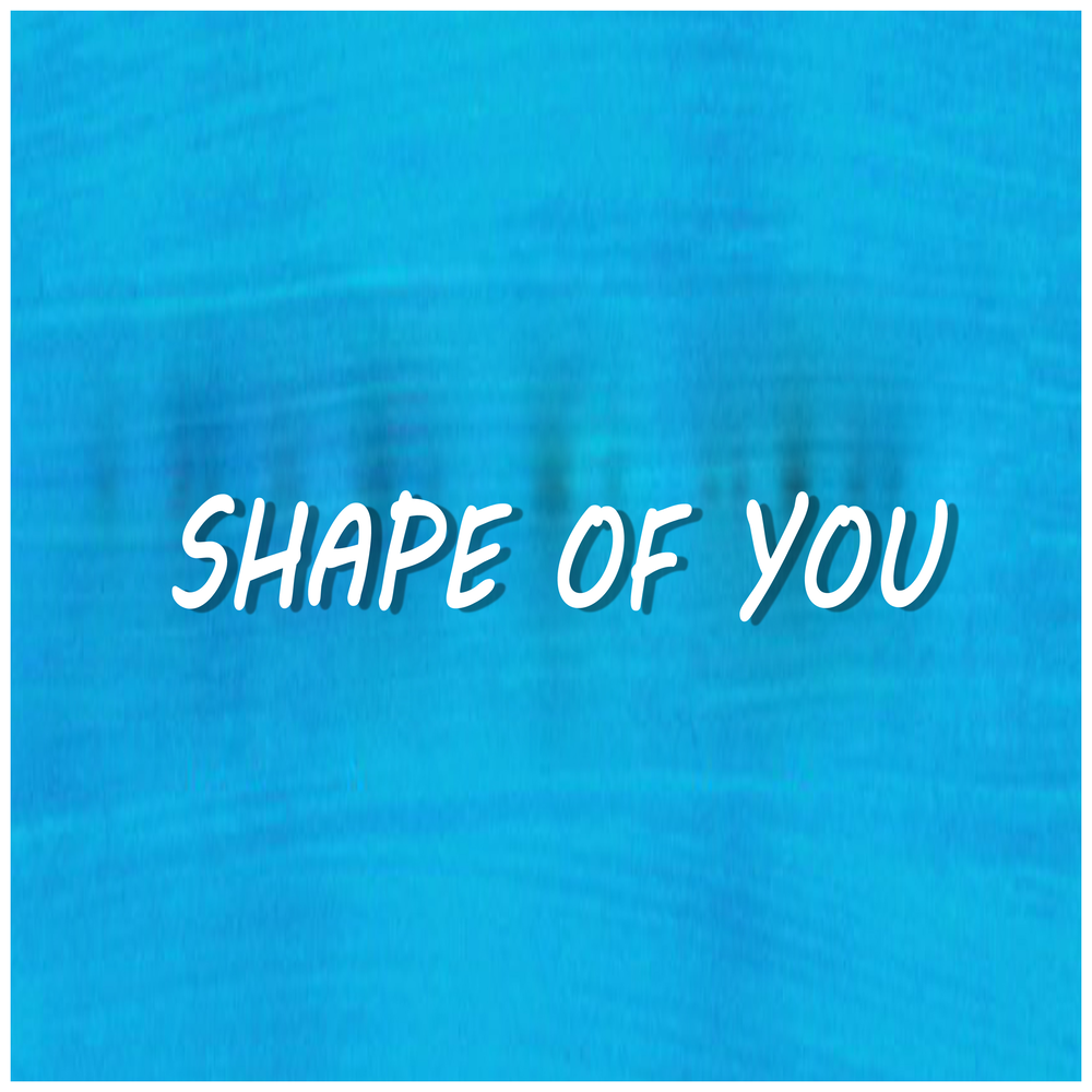 Мелодия shape. Shape of you. Shape of you картинки.