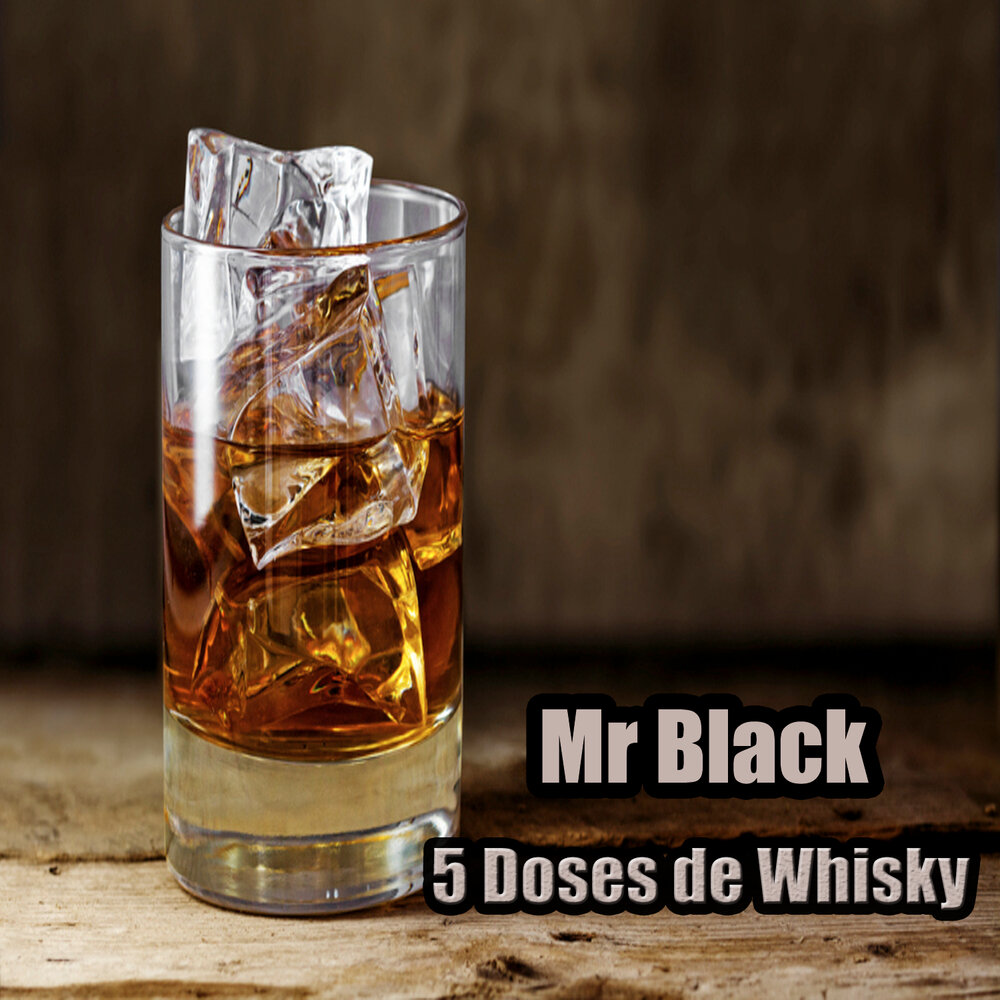 Виски слушать. Whiskey Mister Black.