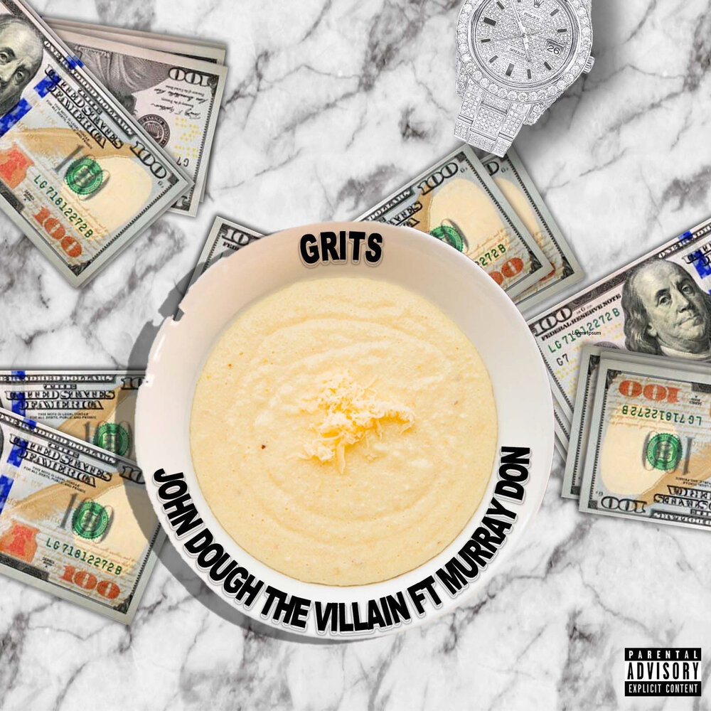 John dough. Grits (2) – as the World Grits. Jon Dough and 101.