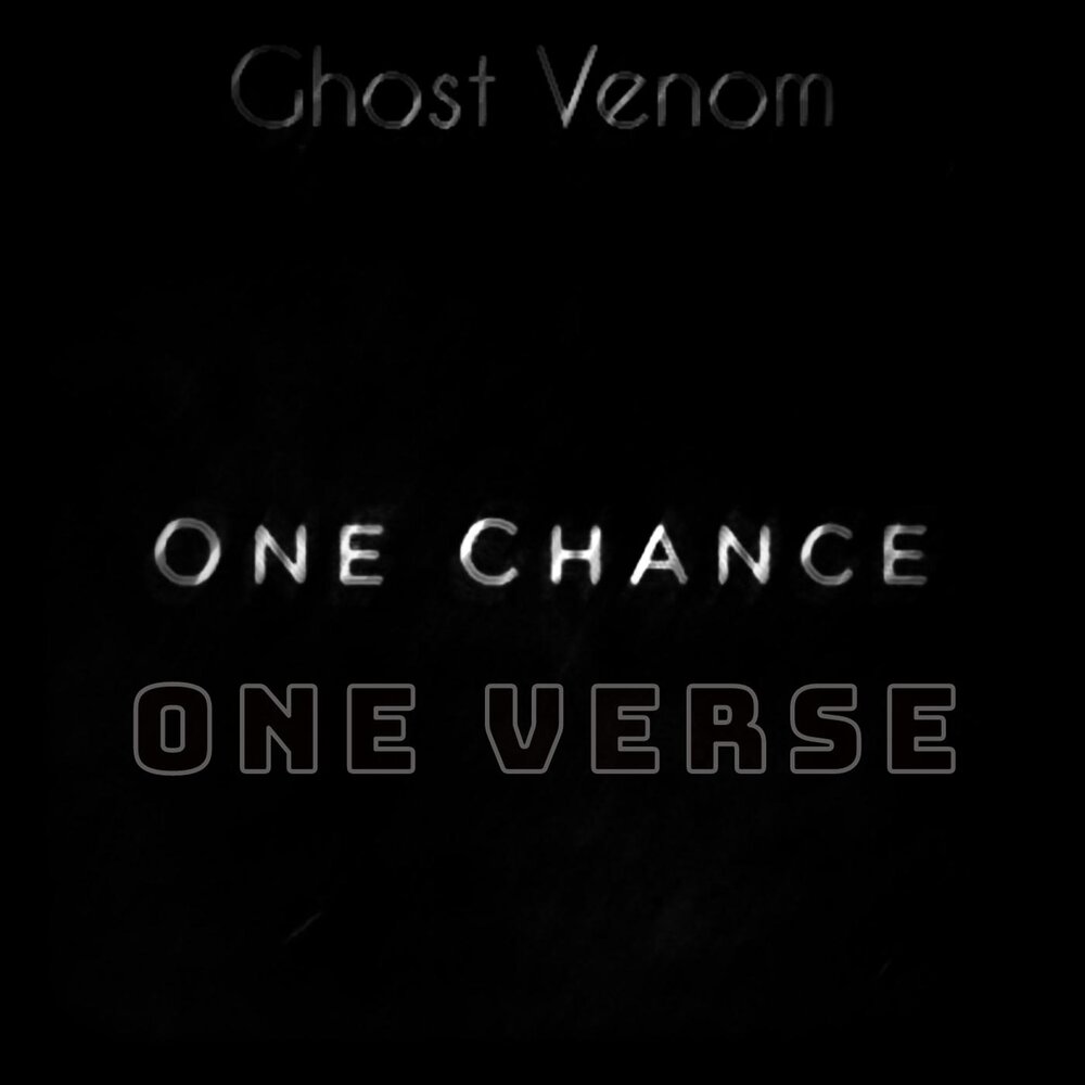 One chance. A Ghost Verse. One chance to Live.