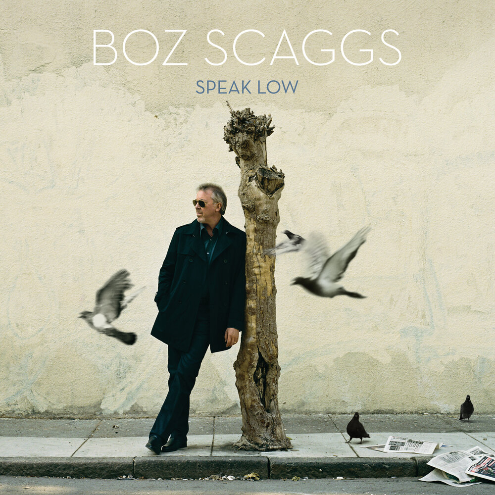 Boz Scaggs альбом Speak Low слушать онлайн бесплатно на Яндекс Музыке в хор...