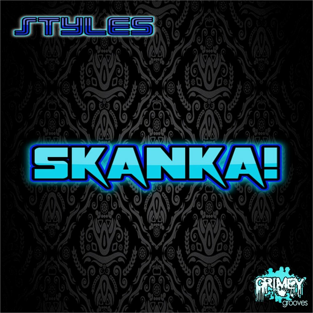 Слушать styles. Skanka. Machine - Bassline Skanka. Hamdi исполнитель Skanka.