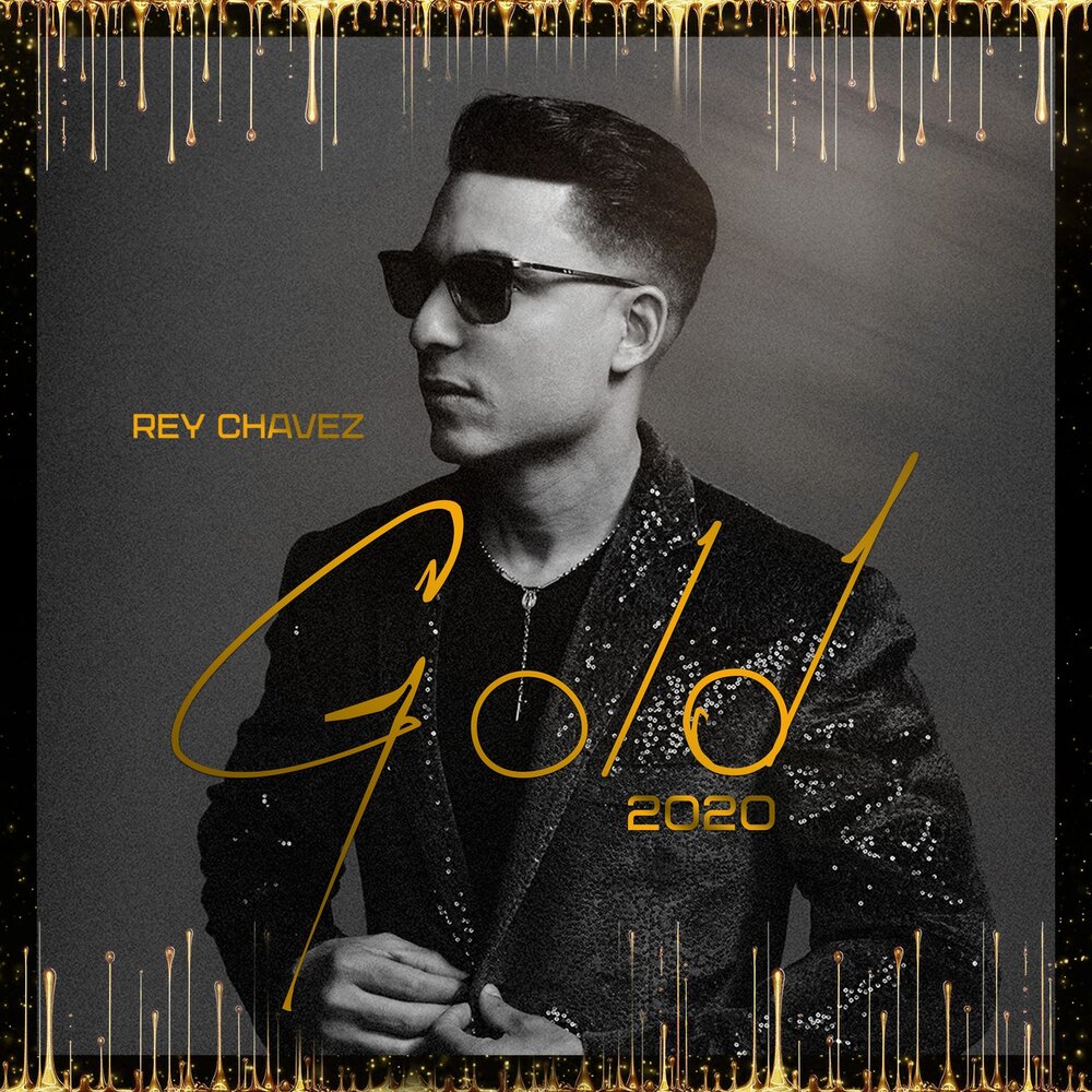 Rey Chavez альбом Gold 2020 слушать онлайн бесплатно на Яндекс Музыке в хор...