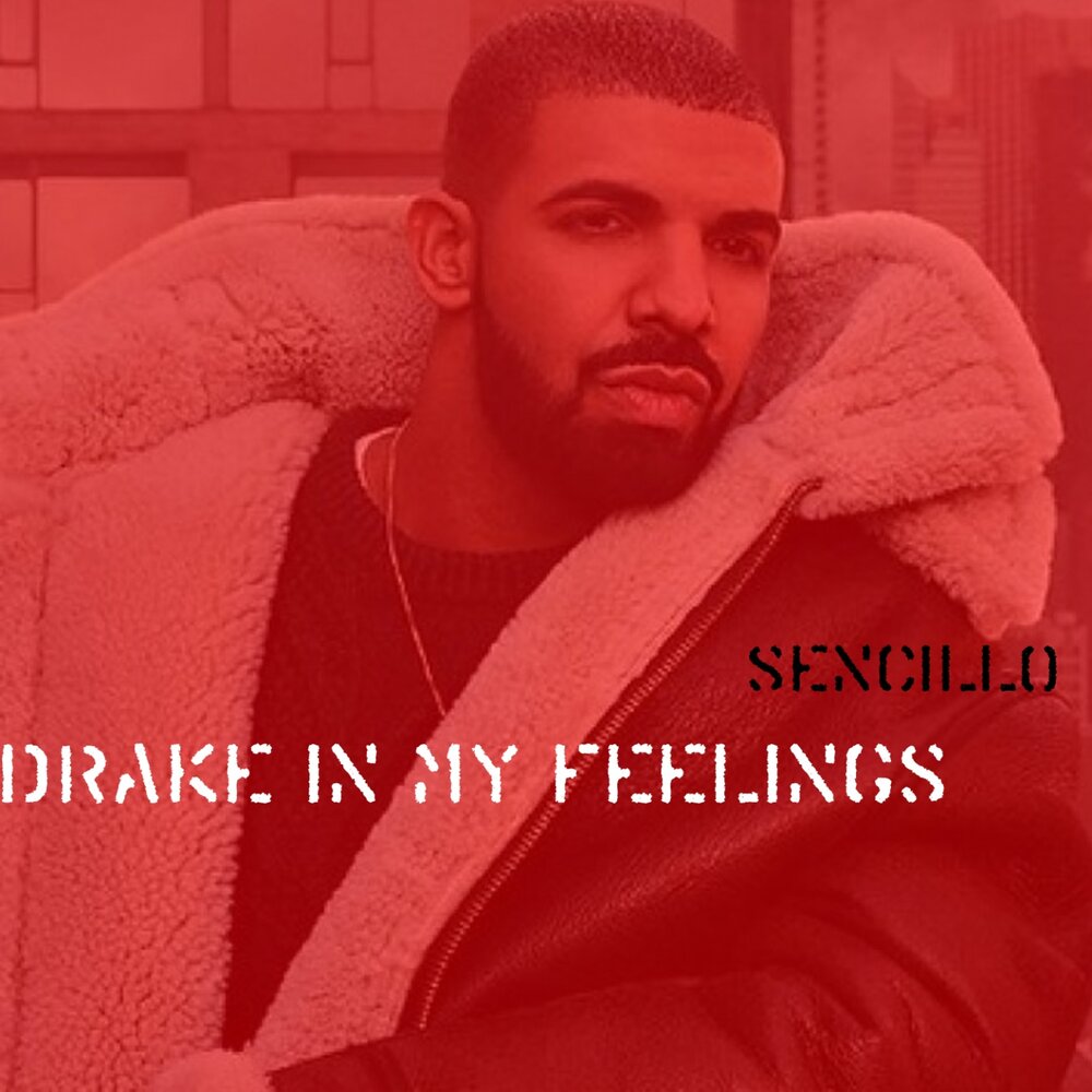 Песня feeling mp3. Drake in my feelings. Drake альбом. Drake in my feelings album. Drake обложка альбома.