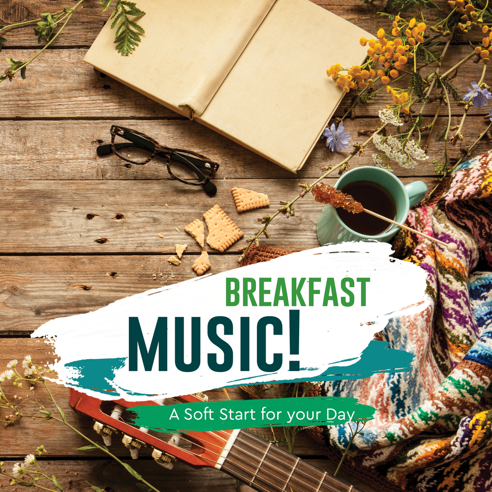 Breakfast music. Breakfast music