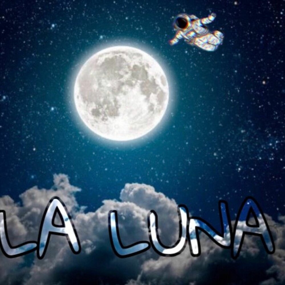 Мелодия ла Луна. La Luna ютуб. Песня la Luna la Luna. Луна все песни.