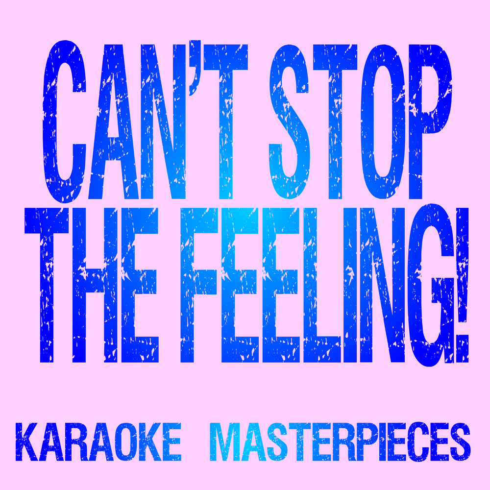 Single караоке. The feels Karaoke. Звуковая дорожка песни can’t stop the feeling!. Feeling караоке