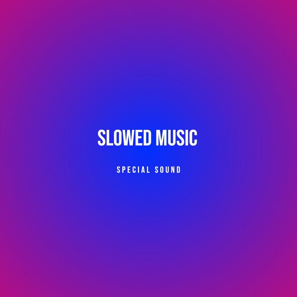 Slowed music. Slowed. Slowed Sound. Slowed картинки. Slow Music обложка.