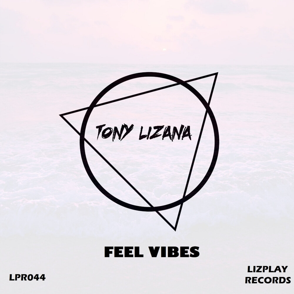 Feeling Vibes. Тони Вайб. Feel the Vibe. Feel the Vibe (Original Dance Mix). Feeling tone