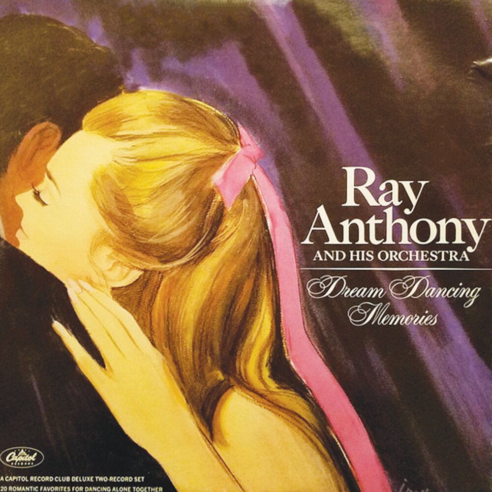 Dream orchestra. Ray Anthony Orchestra. Ray Anthony Dream Dancing. Альбомы Dream Dance. Ray Anthony Vinyl.