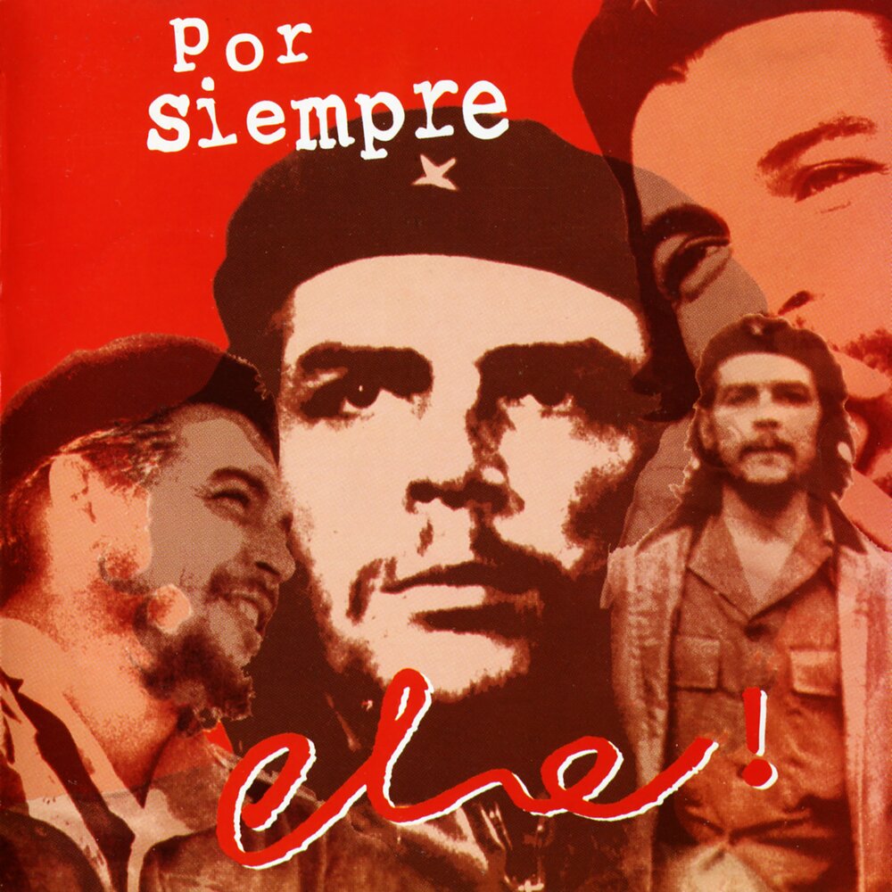 Hasta siempre comandante che