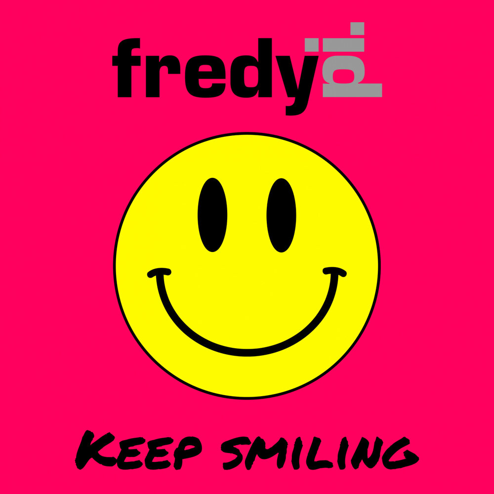 Keep smile. Keep smiling. Keep smiling песня. Keep Smail.