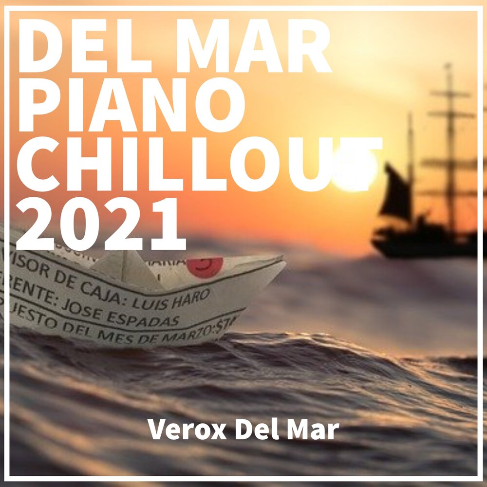 Del mar слушать. Чилаут слушать 2021.