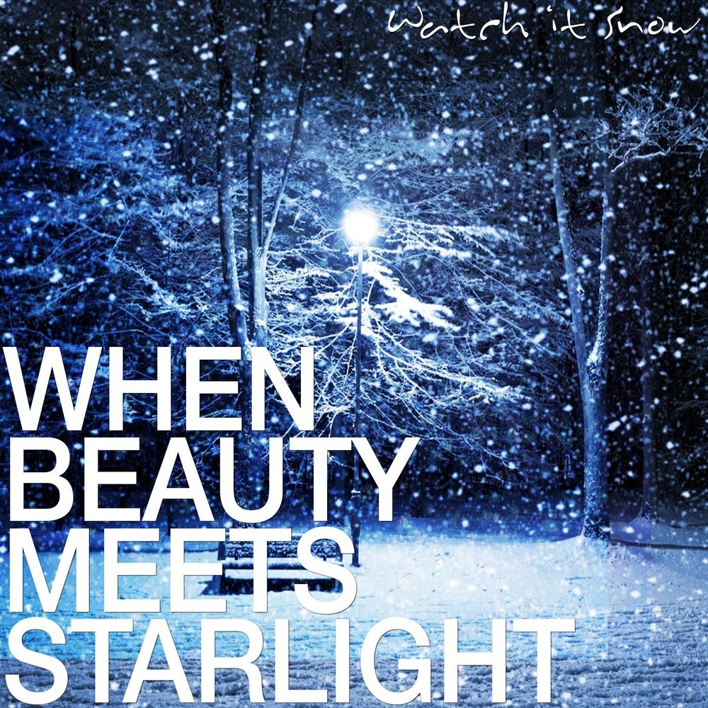 Starlight listening. Watch Starlight.