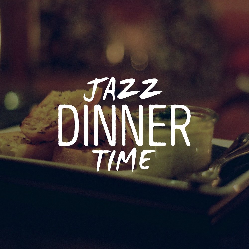 Dinner time. Dinner time Jazz. Dinner time logo. Песня dinner time.