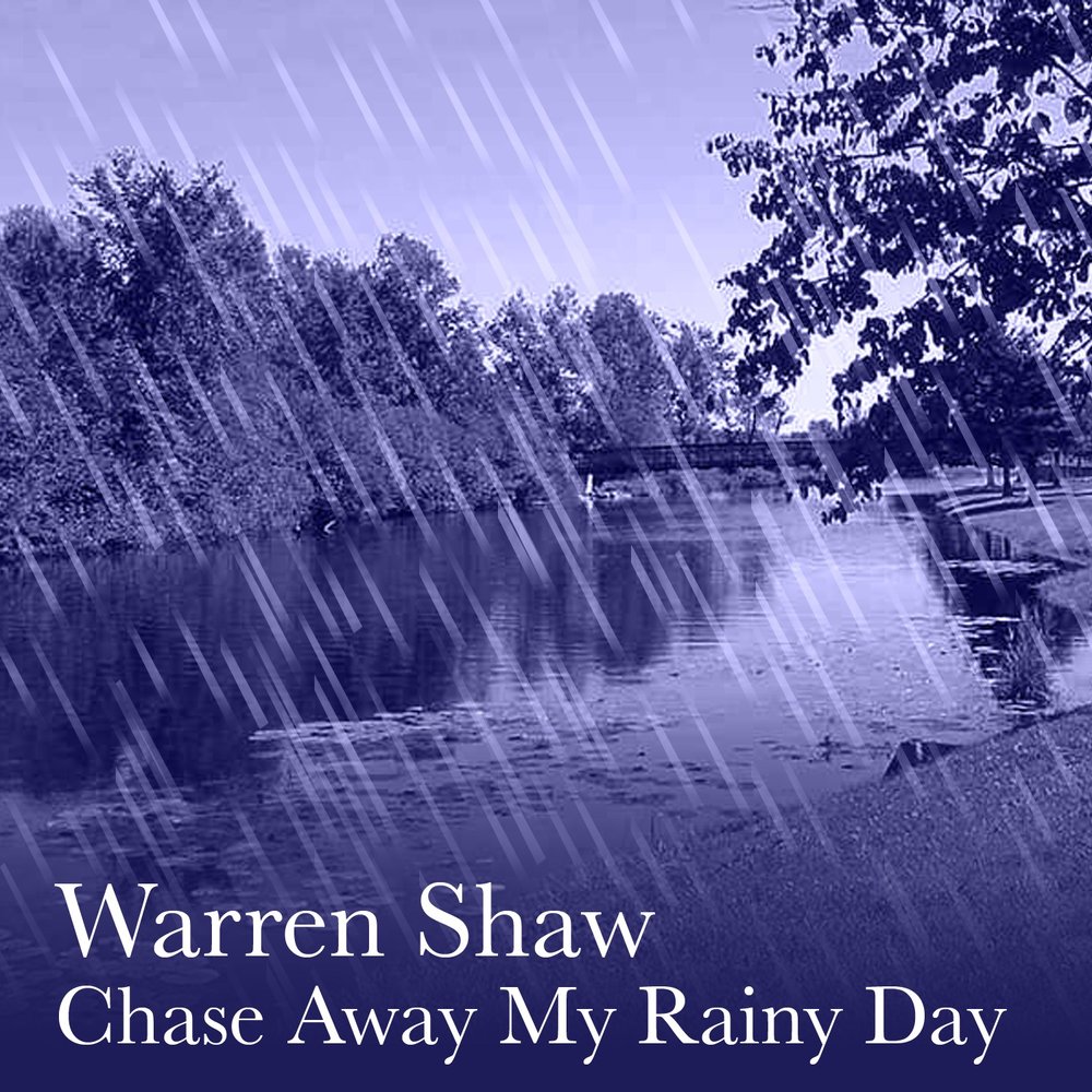 Chase away. Chased away the clouds. My raining.