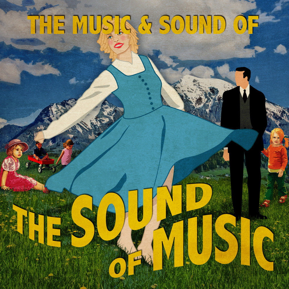 The sound of your. Звуки музыки. The Sound of Music. Мюзикл звуки музыки. Звуки музыки афиша.