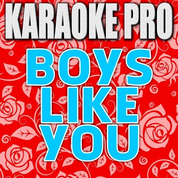 Boys like you