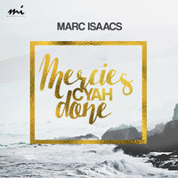 Marc Isaacs — Mercies Cyah Done  200x200